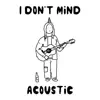 I Don't Mind