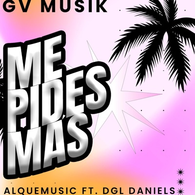 Me Pides Más (feat. DGL Daniels) - Single