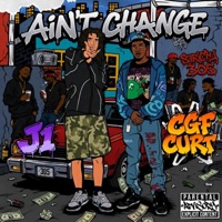 Aint Change (feat. J1) - Single - CGF Curt