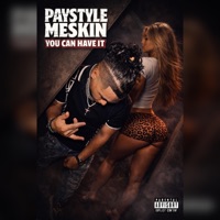 You Can Have It (feat. Casper Capo) - Single - Paystyle Meskin