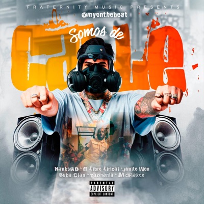 Somos De Calle (feat. hanksRD, El Libro Lirical, Junito Wen, Tazmania JMC, MCFlakoo & OmyOnTheBeat) - Single