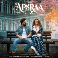 Apsraa 2 - Single - Jaani, Asees Kaur & Bunny