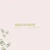 Rich Habits