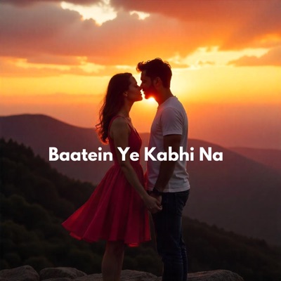 Chikuhh - Baatein Ye Kabhi Na