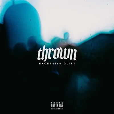 thrownの「Excessive Guilt」を聴こう。