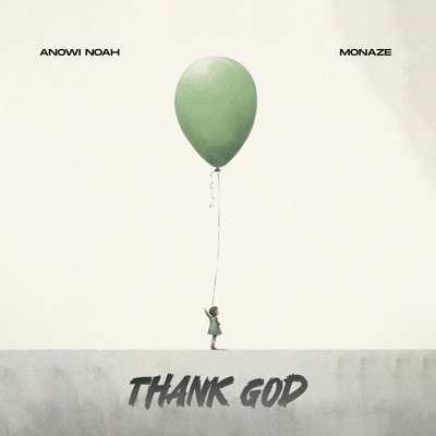 Thank God (feat. Monaze) - Single