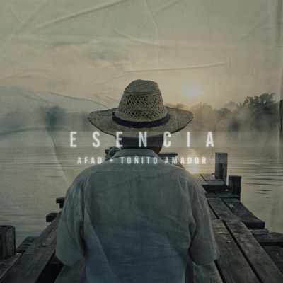 Esencia (feat. Toñíto Amador) - Single