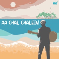 Aa Chal Chalein - Single - Akashdeep Sengupta, Ana Rehman & Siddhesh Patole