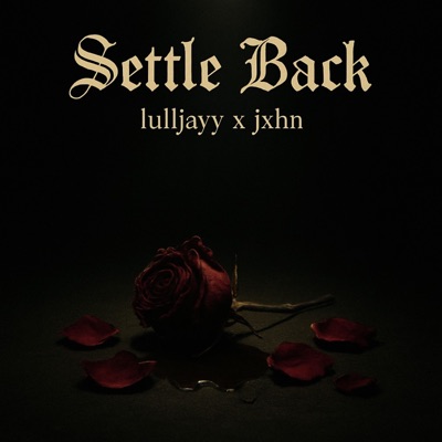 Settle Back (feat. Jxhn) [Remix] - Single