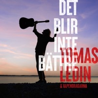 Det blir inte bättre - Single - Tomas Ledin & Vapendragarna