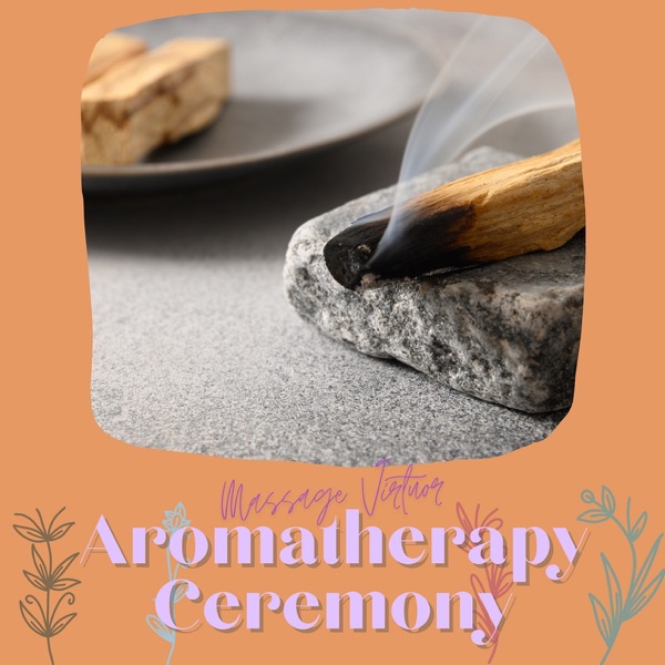Aromatherapy Ceremony