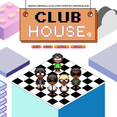 CLUBHOUSE (feat. Armacilla, Elcfer, Dope'eh & Mavind Blaze) - Single