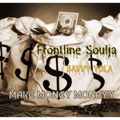 MAKE MONAYY (feat. Savvy Yola) - Single
