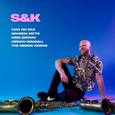 S&K (feat. The Heroic Horns) - Single