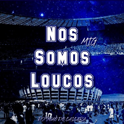 MTG NÓS SOMOS LOUCOS CRUZEIRO - Single
