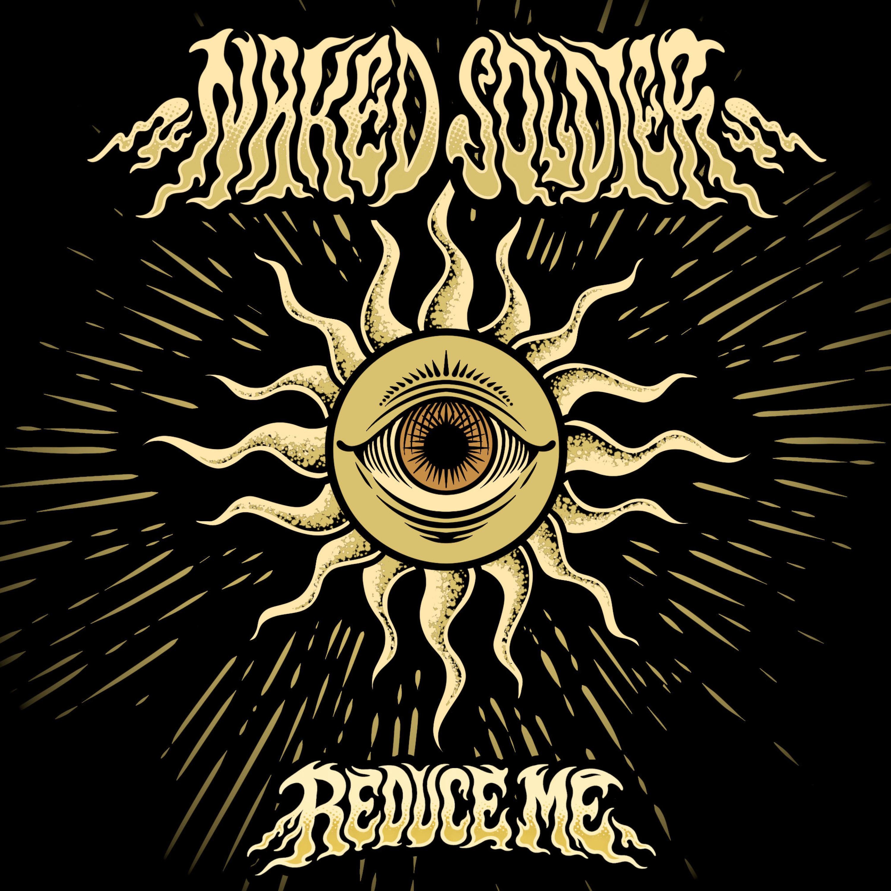 Naked Soldier - Reduce Me