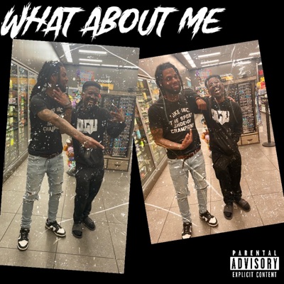 What About Me (feat. Killah Calico) - Single