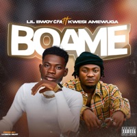 Boame (feat. KWESI AMEWUGA) - Single - Lil Bwoy CFA