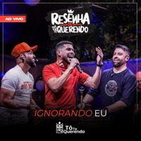 Ignorando Eu (Ao Vivo) - Single - Tô Te Querendo