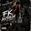 FK ANTHEM (feat. Lil sike) - Single