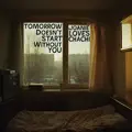 Tomorrow Doesn't Start Without You