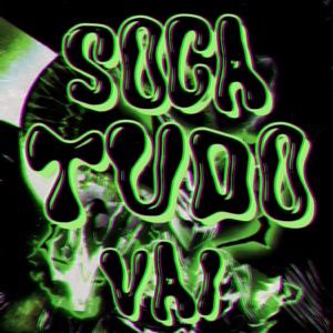 SOCA TUDO VAI - Single