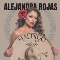 Maldigo (feat. Mariachi Sol de Mexico de Jose Hernandez) - Single - Alejandra Rojas
