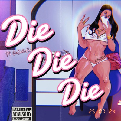 Die Die Die (feat. GoSatoGo) - Single
