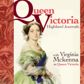 The Highland Journals of Queen Victoria: with Virginia McKenna as Queen Victoria