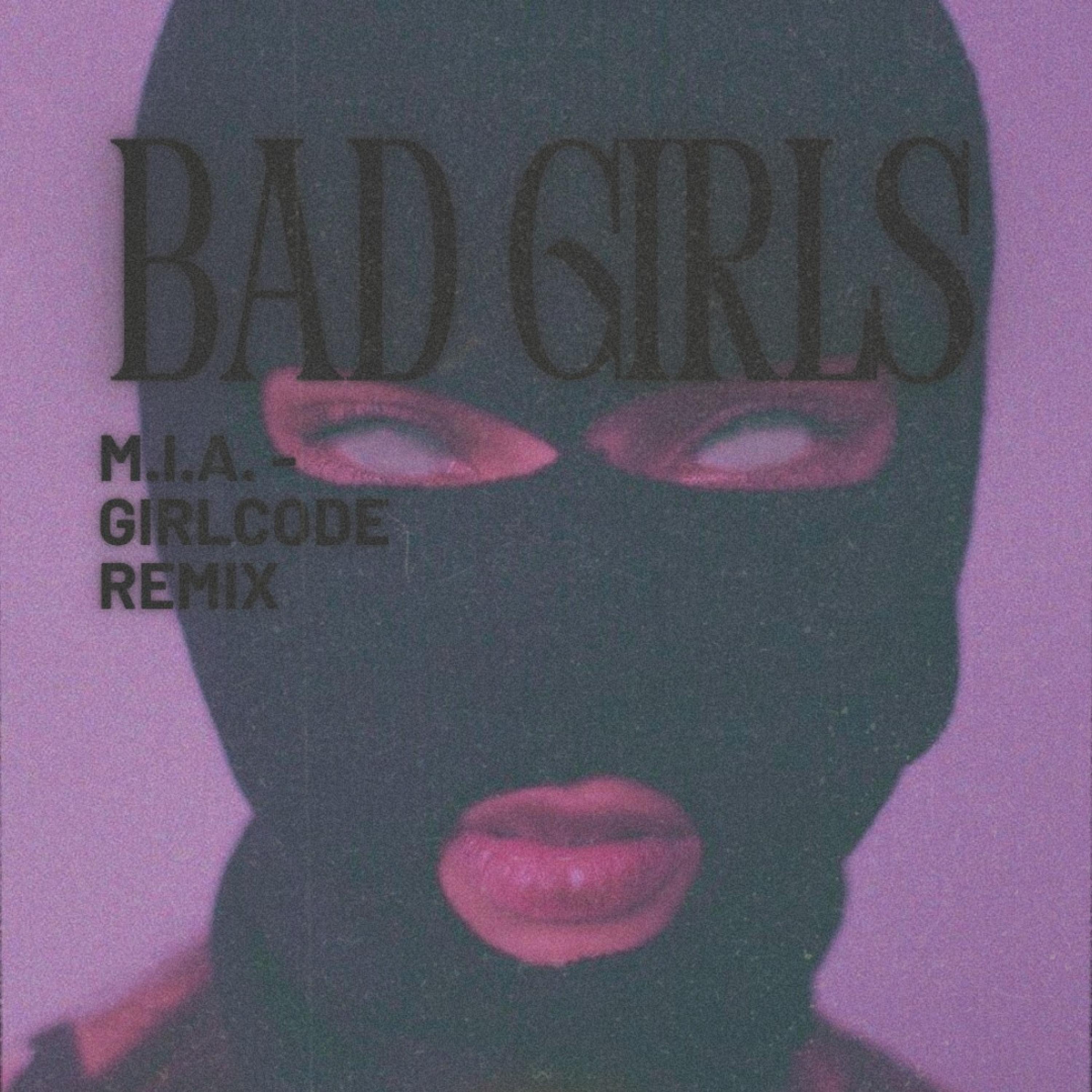 Bad Girls (girlcode remix) - Single