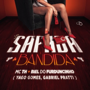 SAFADA, BANDIDA (feat. DJ Gabriel Pratti & FIRMA 21)