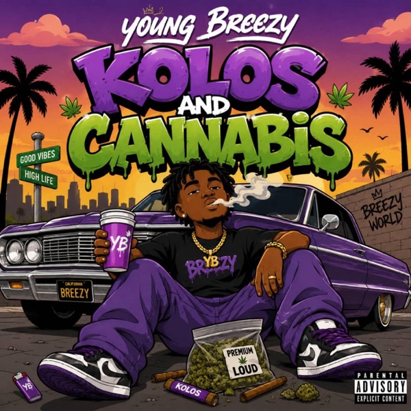 KOLOS and CANNABIS (feat. Young Breezy)