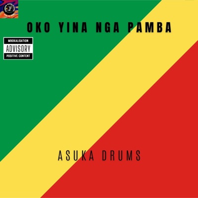 OKO YINA NGA PAMBA (feat. DJ NAZ EQUALIZER & ASUKA DRUMS) - Single