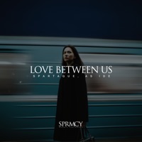 Love Between Us - Single - Spartaque & As Ide