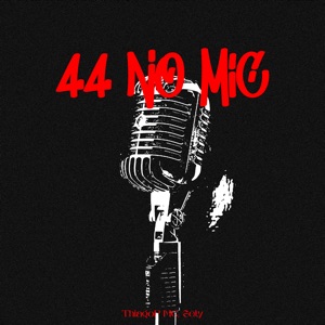 44 no Mic