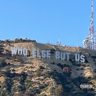 WHO ELSE BUT US