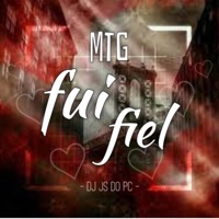 Mtg Fui Fiel - Single - Dj js do pc.