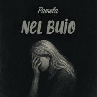 Nel Buio - Single - Pamela