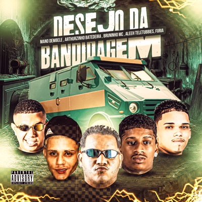 Desejo da Bandidagem (feat. Alleh Teletubbies) - Single