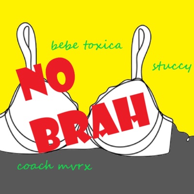 No Brah (feat. Stuccy & Coach Mvrx) - Single