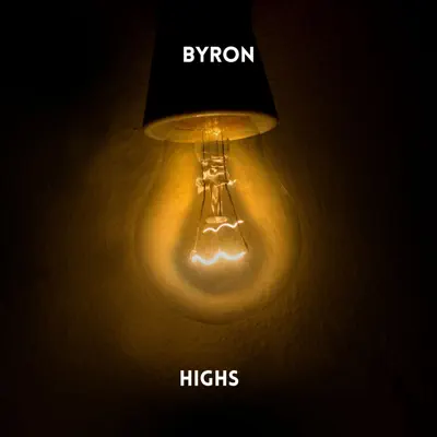 Ascolta 'Highs - Single' di Byron