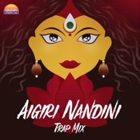 Aigiri Nandini Trap Mix (feat. Rhutuja Ladse) - Single - Bhakti Setu & Manvik