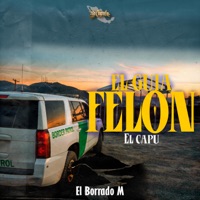 El Guia Felon (El Capu) - Single - El Borrado M