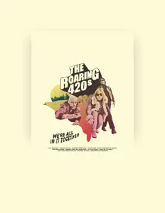 Dengarkan The Roaring 420s, tonton video musik, baca bio, lihat tanggal tur & lainnya!