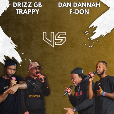 DrizzGB x Trappy Self Success vs Dan Dannah x F-Don - EP