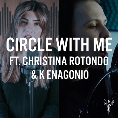 Circle with Me (feat. K Enagonio & Christina Rotondo) - Single