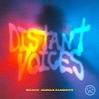 Distant Voices - Single - SOLECO & Markus Gardeweg