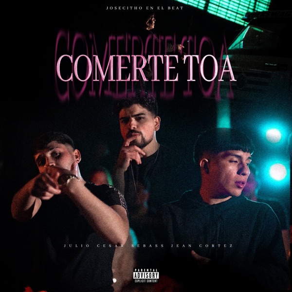 Comerte Toa (feat. Julio César & Jean Cortez)