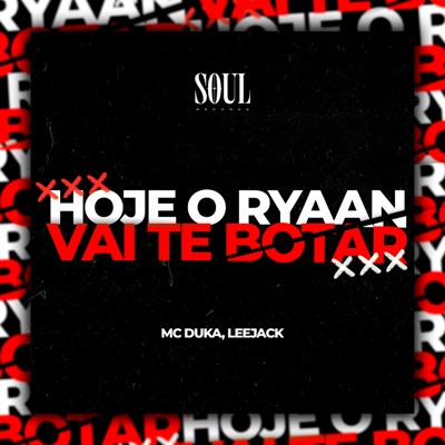Hoje o Ryan Vai te Botar - Single
