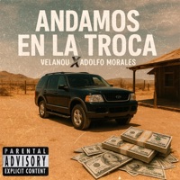 Andamos En La Troca (feat. Adolfo Morales) - Single - Velanou